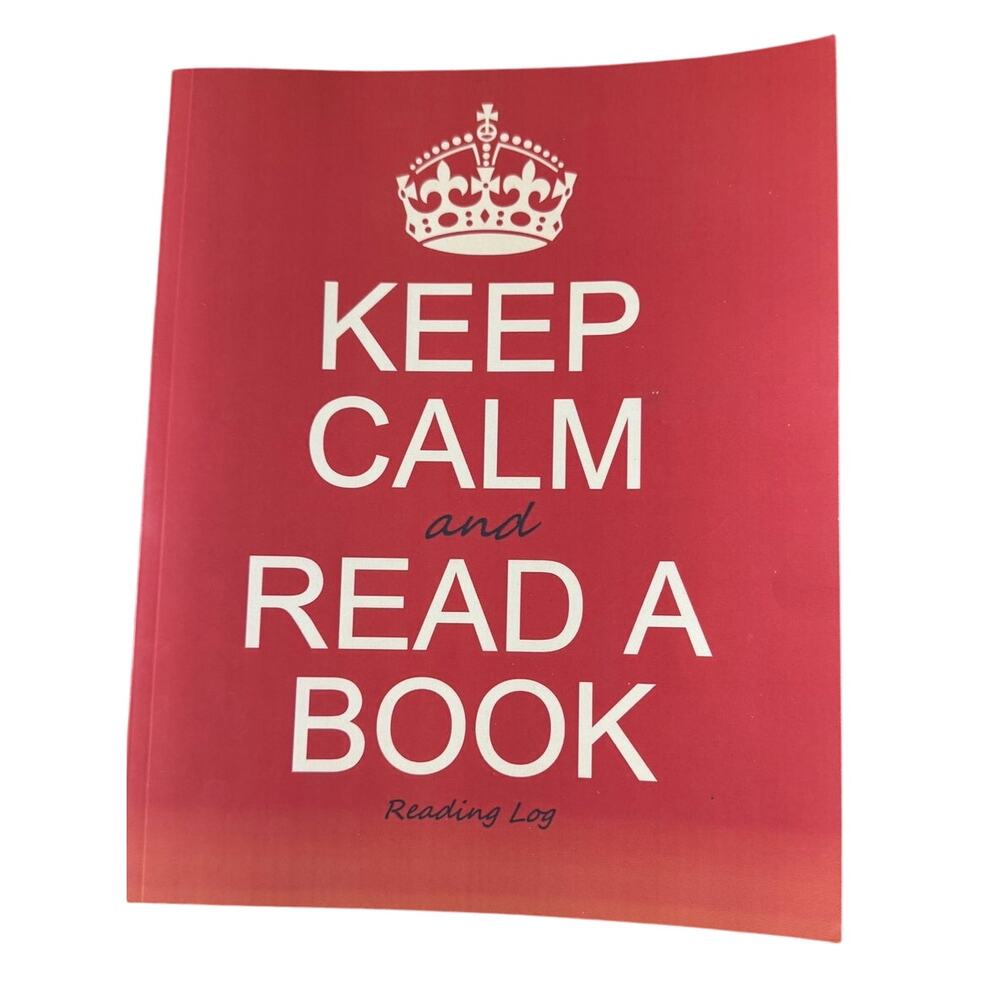 NEW Keep Calm And Read A Book Reading Log Book: 100 Pages Tracker Record Review